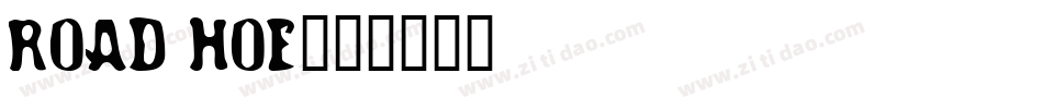 Road Hoe字体转换